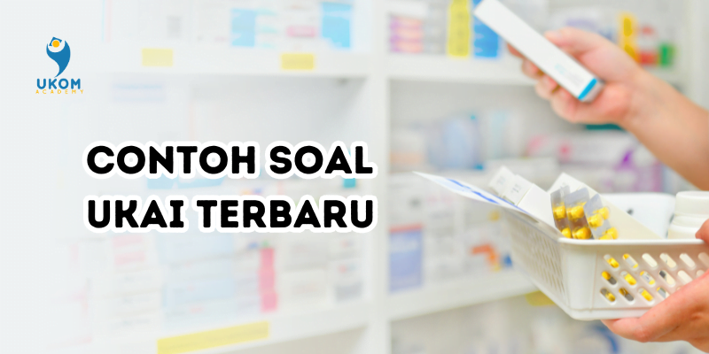Soal UKAI Terbaru dan Jawabannya